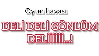 Deli deli gönlüm deli oyun havası Murat Özyurt elektro bağlamalı oyun havası