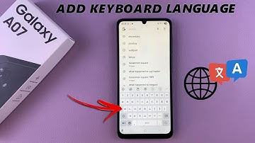 Samsung Galaxy A07: How To Add Language To Keyboard