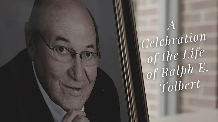 A Celebration of the Life of Ralph E. Tolbert | Ju...