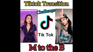 TIKTOK TRANSITION CHALLENGE #1 GNA | M to the B