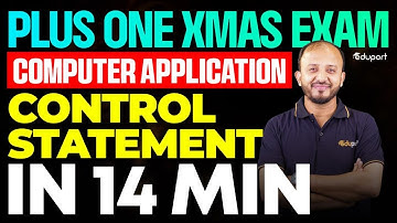 Plus One Christmas Exam Computer application | Control statement in 14 mins | Eduport