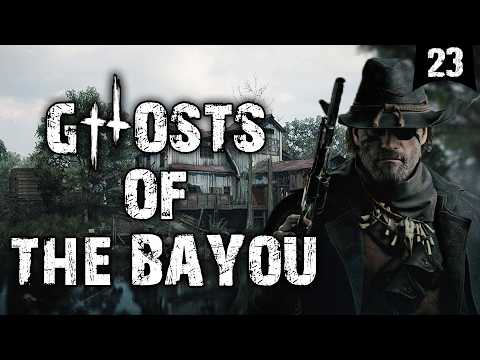 Ghosts of the Bayou 23