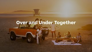 Over and Under Together - Oxnard, California