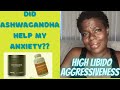 Ashwagandha Benefits for Anxiety: My Libido Was So High! Serious Side Effects!