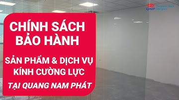 Chính Sách Bảo Hành Kính Cường Lực Tại Quang Nam Phát | 0961636562