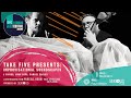 Take Five presents: Improvisational Soundscapes | EFG London Jazz Festival 2021