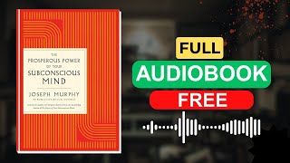 The Prosperous Power of Your Subconscious Mind by Joseph Murphy Full book Free