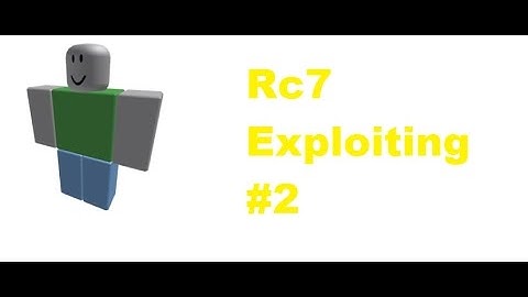 Roblox RC7 Exploiting #2