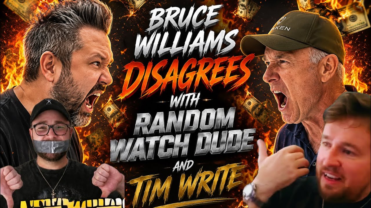 Tim Random DISAGREEMENT between Bruce Williams and The Random Watch Dude / Tim ...