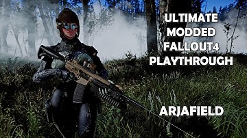 Ultimate Modded Fallout 4 Playthrough (+682 Mods, 1.10.163 ver) - ARJAFIELD