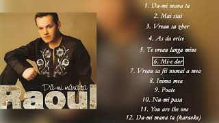 Raoul - Mi-e dor