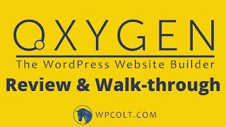 Oxygen Review – How to Use Oxygen the WordPress Website Builder