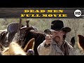 Dead Men | HD | Western | Full movie in english