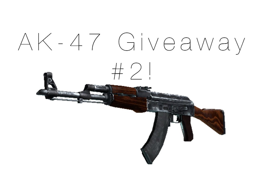 AK-47 Giveaway! #2 (CS:GO)