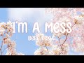 Bebe Rexha - I&#39;m A Mess (Lyrics)