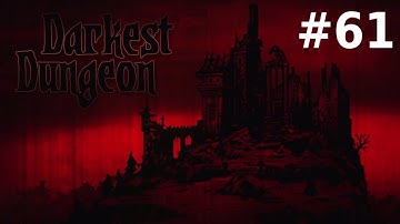 Darkest Dungeon Week 61 | Killing the Fulminating Prophet | No Commentary