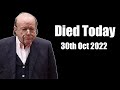 Famous People Died Today 30th Oct 2022