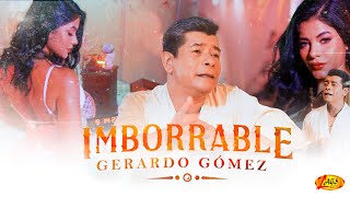 Gerardo Gomez-  Imborrable (Video Oficial)