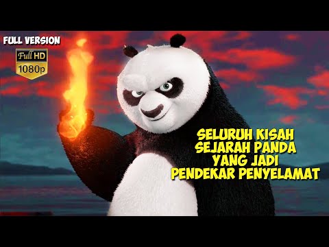 Seluruh Kisah Panda Lucu Yang Jadi Pendekar Penyelamat | Alur Cerita Film KUNG FU PANDA