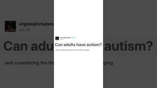 tumblr #104 - Adult Autism
