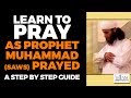 Learn How to PRAY (SALAH) - Step by Step Guide As Prophet Muhammad Prayed