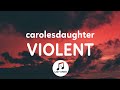Carolesdaughter  violent lyrics dont make me get violent