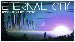 Eternal City | Epic Orchestral Hybrid Soundtrack