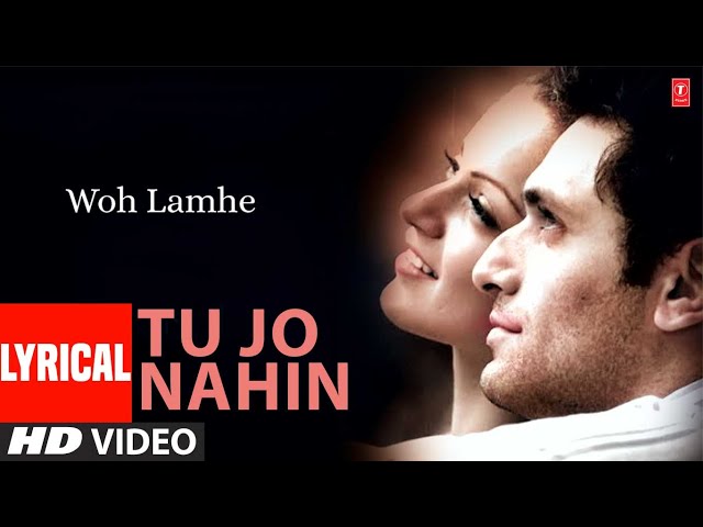 Tu Jo Nahin Lyrical Video Song | Woh Lamhe | Pritam | Glenn John | Shiny Ahuja, Kangna Ranaut class=