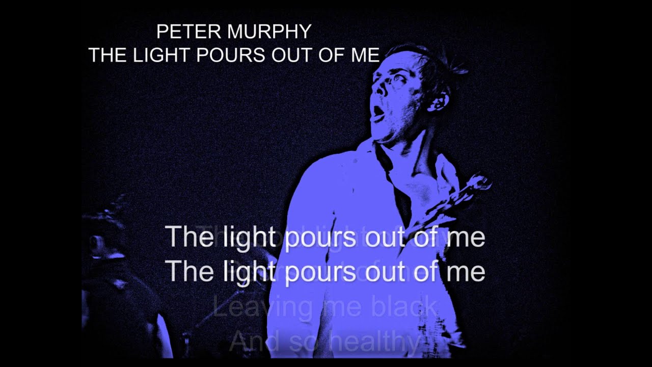 Peter Murphy The Light Pours Out Of Me YouTube