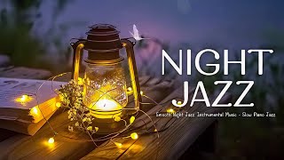 Elegant Piano Jazz Music at Nighttime - Exquisite Jazz Instrumental - Calm Background Music to Sleep