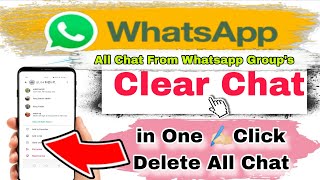 How To Delete All Chat In One Click From Whatsapp Group and Contacts @Apnihalchale  screenshot 2
