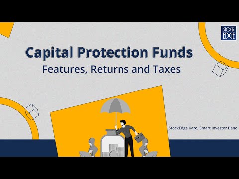 Capital Protection Fund - Features, Returns & Taxes