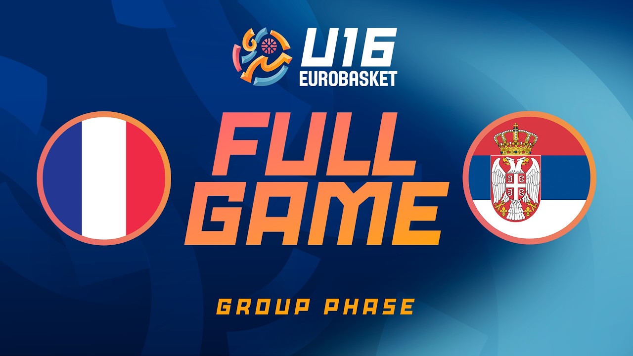 Group Phase | France v Serbia | Full Basketball Game | FIBA U16 Women's EuroBasket 2026