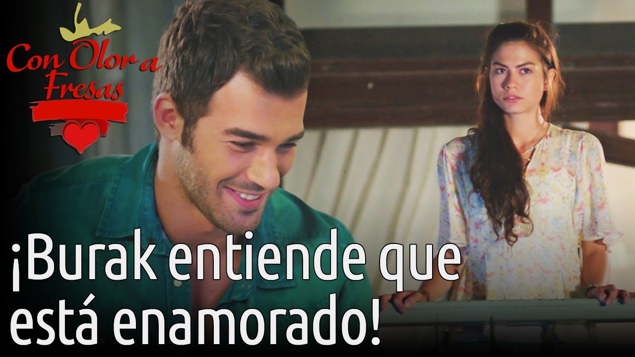¡Burak Entiende Que Está Enamorado! - Con Olor a Fresas (Audio Español) | Cilek Kokusu