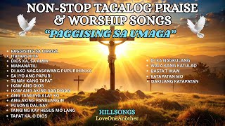 Non-Stop Powerful Tagalog Praise & Worship Songs 2025 | Awit na Nagbibigay Pag-asa at Lakas
