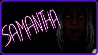 Finally found a date! - Samantha - Indie horror