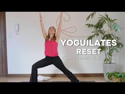 Yoguilates para resetear el cuerpo y la mente - 30min