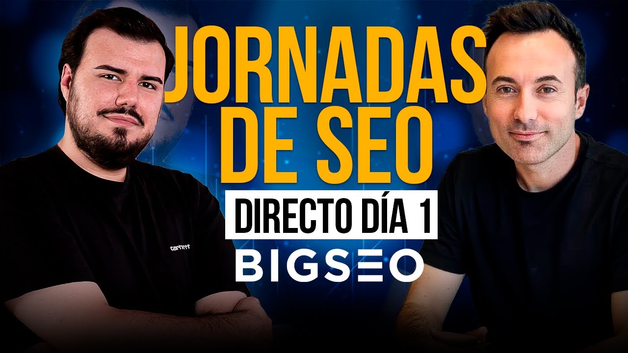 🔴 SEO en la Era de la IA - Jornadas de SEO DÍA 1 con Carlos Ortega y Javier Martínez