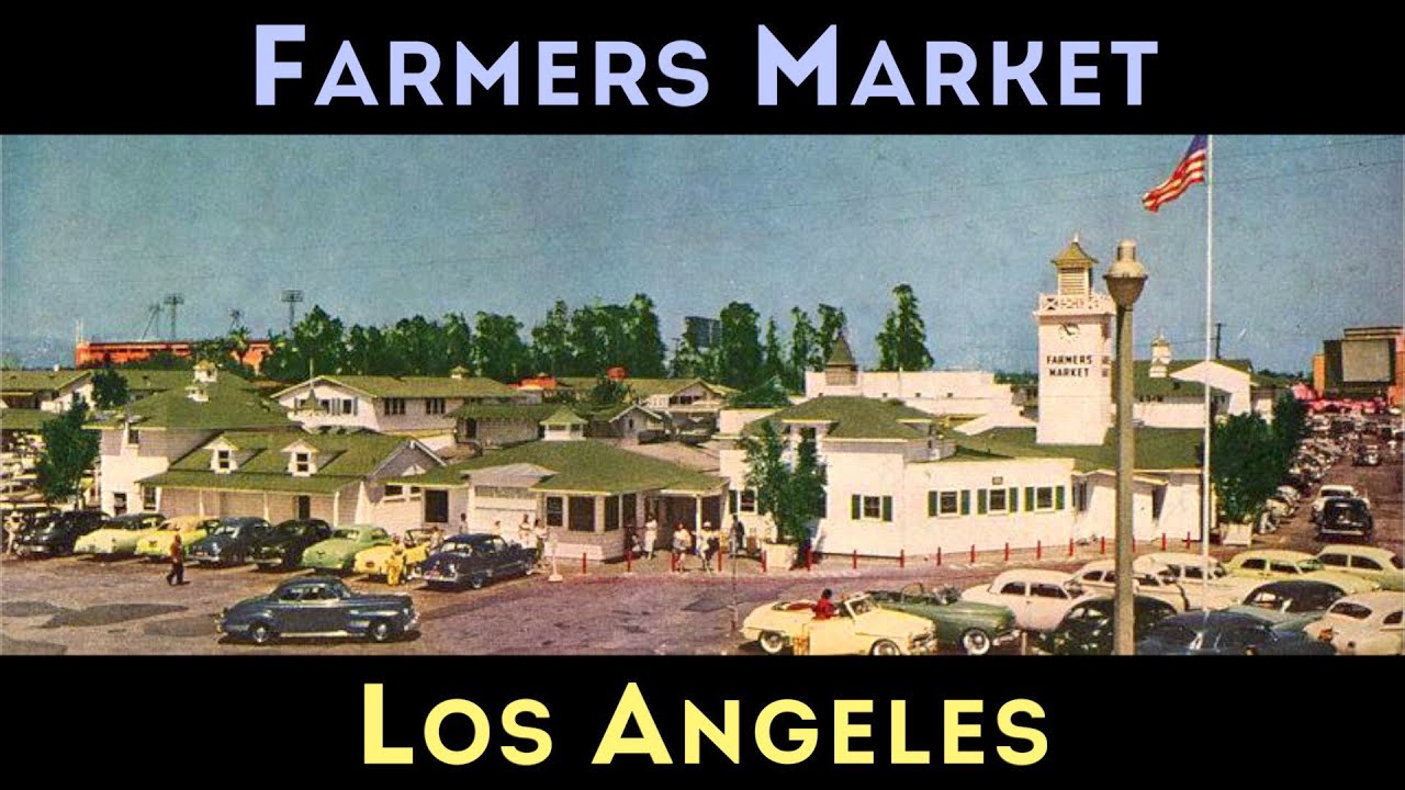 History of: Farmers Market Los Angeles | 3rd & Fairfax | [HD] (2014 ...