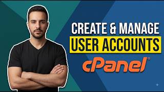 How To Create And Manage User Accounts Using The User Manager Feature In cPanel (Easy Guide)