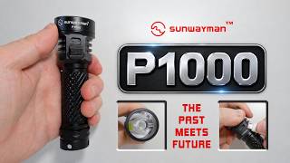 sunwayman P1000 - Tough, no nonsense, rechargeable 1000lm flashlight