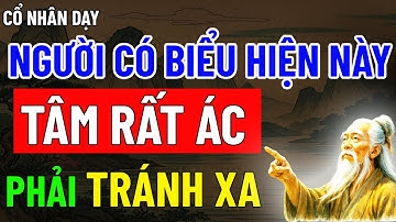 Người Có Dấu Hiệu Này, Tâm Cực Ác – Cổ Nhân Khuyên: Càng Tránh Xa Càng Tốt
