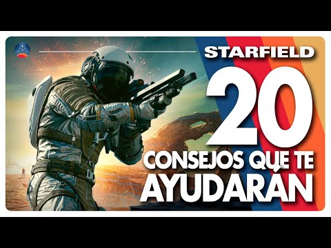 🔥 20 CONSEJOS VITALES para DISFRUTAR DE STARFIELD