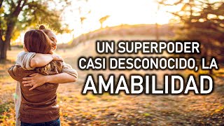 AN ALMOST UNKNOWN SUPERPOWER: KINDNESS