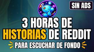 3 Horas de las Mejores Historias de Reddit para Relajarte, Música Para Desconectar la Mente