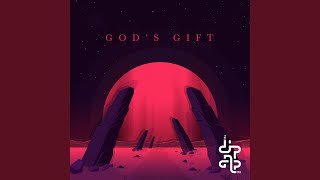 Download Lagu God's Gift Download Lagu God's Gift