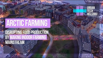 Arctic Farming - Introduction video Urban Tech Helsinki