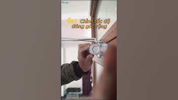 Hướng Dẫn Cách Lắp Đặt Tay Co Thuỷ Lực Đóng Cửa Tự Động Tại Nhà
