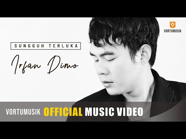 Irfan Dimo - Sungguh Terluka (Official Music Video) class=