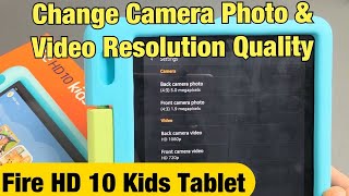 Fire HD 10 Kids Tablet: How to Change Camera Photo/Video Resolution Quality screenshot 5